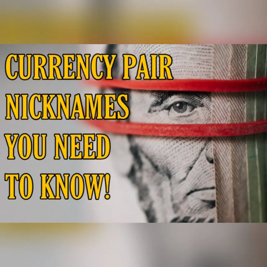 Currency Pair Nicknames for FOREX Trading