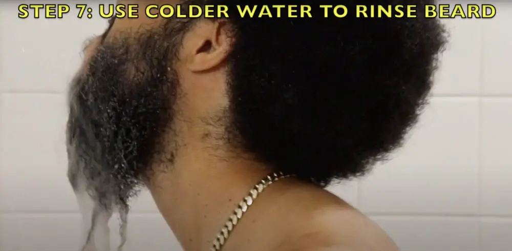 Use Cold Water to Rinse when you Wash Your Beard (Step 7)
